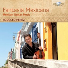 FANTASIA MEXICANA Mexican Guitar Music RODOLFO PEREZ CD NEW SEALED