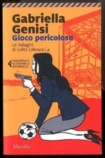 GIOCO PERICOLOSO LE INDAGINI