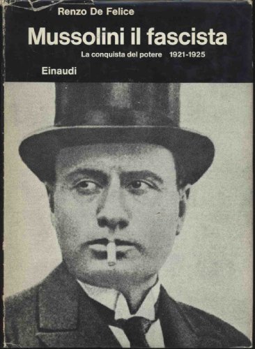 Mussolini fascista la - mussolini, il