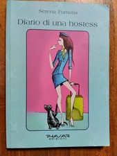 Serena FUMARIA, DIARIO di UNA HOSTESS aerei volo viaggi amore narrativa italiana