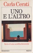 Carla Cerati, Uno e l'altro
