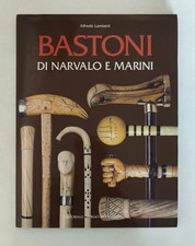BASTONI di narvalo e marini. Alfredo Lamberti - Editoriale G. Mondadori 1998
