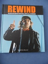 Rewind Vasco Rossi In Cento Foto Dal Mito Alle Origini Rizzoli 2005