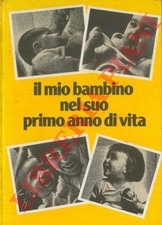 BEBE Maurice - Il mio bambino nel suo primo anno di vita. Fotografie di Georges