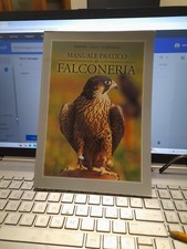 Manuale Pratico Di Falconeria Barone Galli Scarfiello Olimpia Nuovo