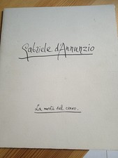D’ANNUNZIO - LA MORTE DEL CERVO FACSIMILE D'AUTOGRAFO - VITTORIALE 1986