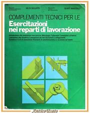 COMPLEMENTI TECNICI PER LE ESERCITAZIONI NEI REPARTI DI LAVORAZIONE 1978 libro