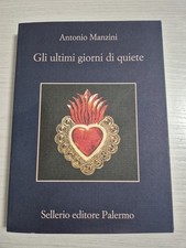 Gli ultimi giorni di quiete - Antonio Manzini - Sellero editorie Palermo 2020