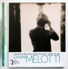 Gianni Melotti L'avventura dell'arte nuova Anni 70-80 Fond Ragghianti 2020 Lucca