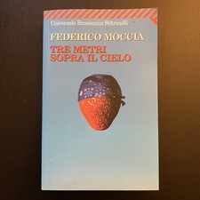 Libro TRE METRI SOPRA IL CIELO Federico Moccia 2007 Feltrinelli romanzo ottimo