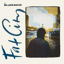The Blues Band: Fat City: NEU