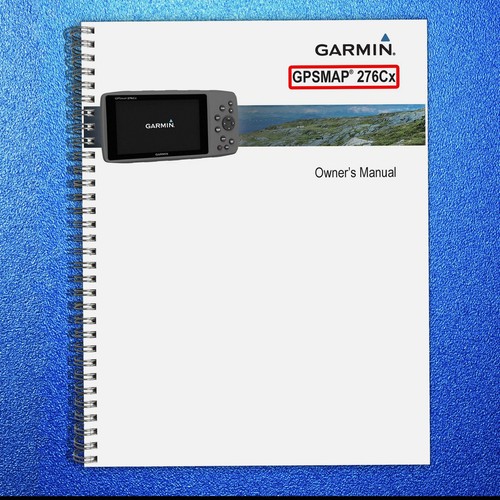 Garmin gpsmap 276cx owners - garmin,