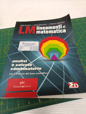 Lm. Lineamenti di matematica. Analisi e calcolo combinatorio. Materiali per...