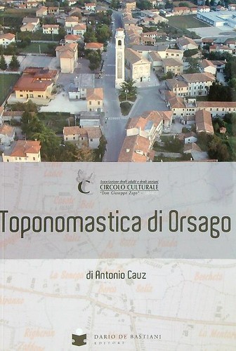 Toponomastica orsago cauz - toponomastica,
