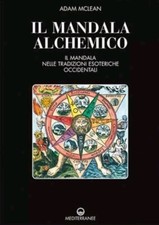 Il mandala alchemico tradizioni esoteriche occidentali McLean Ed Mediterranee