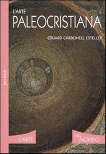 Arte paleocristiana ediz - paleocristiana.,
