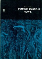 MANDELLI - Pompilio Mandelli. Figure. Edizioni Alfa 1970