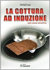La cottura ad induzione nella cucina domestica von ... | Buch | Zustand sehr gut