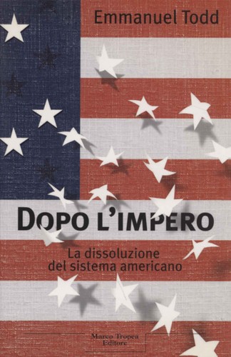 Dopo impero emmanuel todd - l'impero,