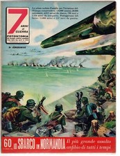 7 ANNI DI GUERRA - N 60, 15 LUGLIO - 1962 - LO SBARCO IN NORMANDIA