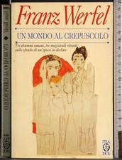 UN MONDO AL CREPUSCOLO. FRANZ
