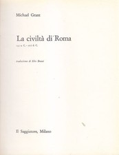 LA CIVILTA' DI ROMA 133 - 217 ac Michael Grant 1961 Il Saggiatore libro storia
