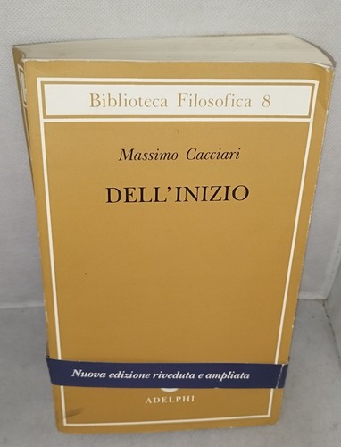 Massimo cacciari dell inizio - massimo, dell'inizio