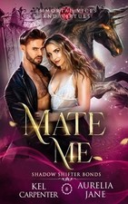 Mate Me: A Shifter God Romantasy Carpenter, Kel Paperback