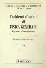 PROBLEMI D'ESAME DI FISICA GENERALE, MECCANICA E TERMODINAMICA AA.VV. ESCULAPIO