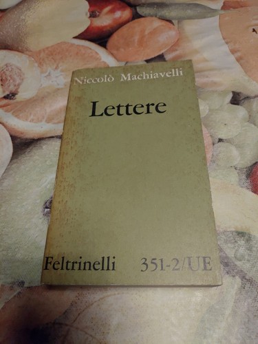 Lettere niccolò macchiavelli - niccolò,