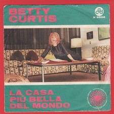 [7" ] Betty Curtis – La Casa Più Bella Del Mondo⭐️ VG⭐️