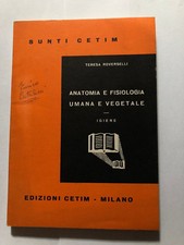 Anatomia e Fisiologia Umana e Vegetale di Teresa Roverselli - Sunti Cetim -1960