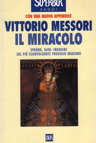 Vittorio messori miracolo - messori,,