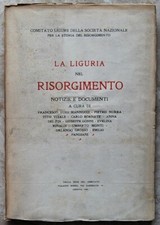 LA LIGURIA NEL RISORGIMENTO. NOTIZIE E DOCUMENTI. 1925