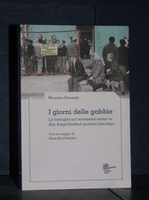 Maurizio Ferrandi - I giorni delle gabbie (Alto Adige / Sudtirol) - AlphaBeta...