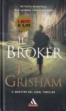 Mn2  - IL BROKER - John Grisham - Miti Mondadori 336/2006