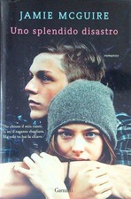 UNO SPLENDIDO DISASTRO MCGUIRE JAMIE GARZANTI 2015  RILEGATO CON SOVRACCOPERTA