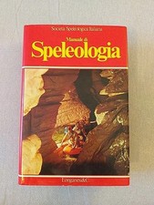 MANUALE DI SPELEOLOGIA - PRIMA EDIZIONE LONGANESI 1978