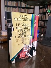 JOHN STEINBECK - LE GESTA DI RE ARTU' E DEI SUOI NOBILI CAVALIERI - PRIMA EDIZIO