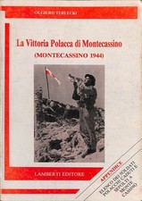 La vittoria polacca di Montecassino. 1944 - Terlecki Olgierd - Lamberti - 1986