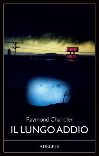 Lungo addio raymond - il,