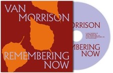 VAN MORRISON - Remembering now