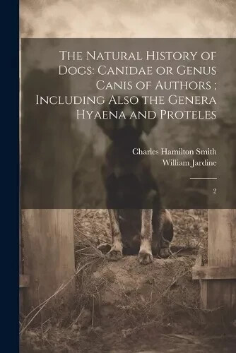 The natural history - dogs, by