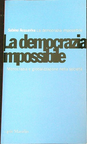 Democrazia impossibile - la,