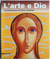 L'arte e Dio - la scommessa di Carlo Cattelani - 2007