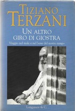 TIZIANO TERZANI - Un altro giro di giostra - (Longanesi, 2004)