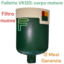 CORPO MOTORE VORWERK FOLLETTO VK120 RIGENERATO RICONDIZIONATO FILTRO NUOVO + SAC