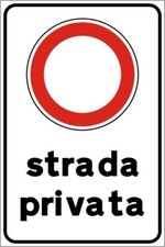 CARTELLO STRADA PRIVATA TARGA CARTELLI DIVIETO ACCESSO ALLUMINIO 20X30 cm