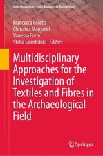 Multidisciplinary Approaches for the Investigation of Textile... - 9783031738111