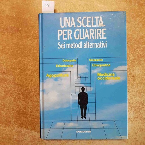 Una scelta per guarire sei - scelta,